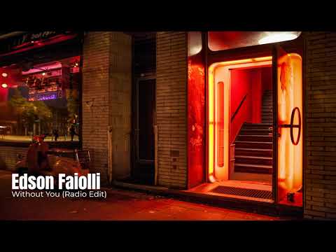 Edson Faiolli - Without You (Radio Edit) [COPYRIGHT FREE] [SAFE MUSIC]
