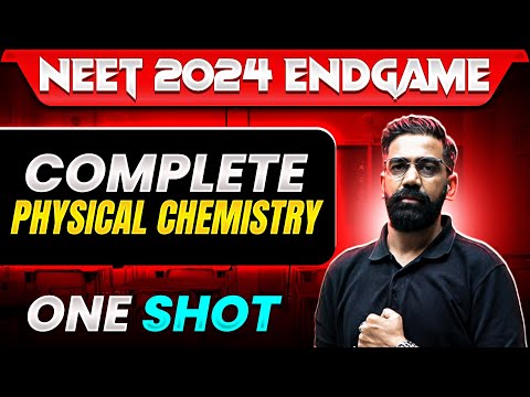 Complete PHYSICAL CHEMISTRY in 1 Shot | Concepts + Most Important Questions | NEET 2024