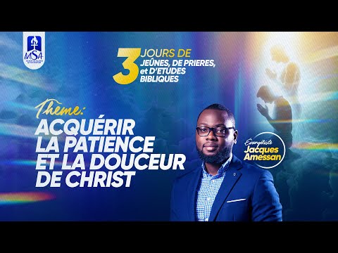 ACQUERIR LA PATIENCE ET LA DOUCEUR DE CHRIST (1) EV JACQUES AMESSAN