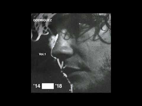 Godriguez Vol. 1 '14-'18 FULL ALBUM