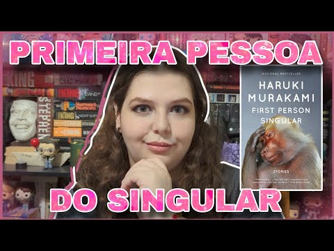 RESENHA PRIMEIRA PESSOA DO SINGULAR - MURAKAMANDO #18 // Livre em Livros