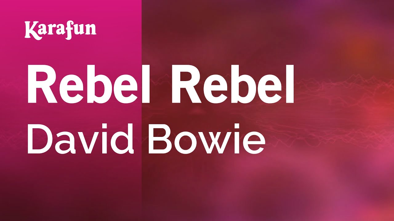 Rebel Rebel - David Bowie | Karaoke Version | KaraFun