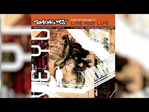 Bomfunk MC's featuring Max'C - Live Your Life (Push Club Remix) Remastered 2025