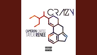 Crazy (feat. Taylr Renee)