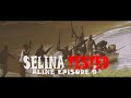 SELINA TESTED –  (EPISODE 9  ALINE )