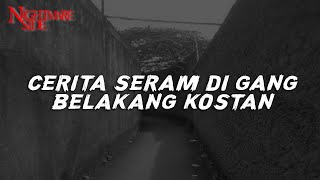 Download lagu CERITA SERAM DI GANG BELAKANG KOSTAN  (NIGHTMARE SIDE  2022) - ARDAN RADIO mp3