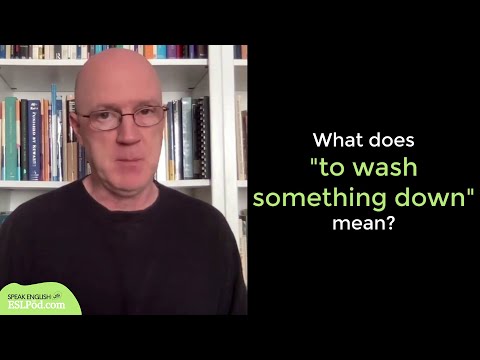 Speak English Mini: What Does "To Wash Something Down" Mean?