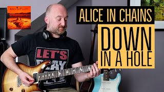 How to Play "Down In A Hole" by Alice In Chains | Guitar Lesson