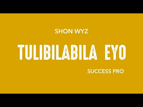SHON WYZ  - TULIBILABILA EYO  (No3 PEACE OF LOVE E.P)