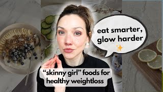 Best Foods to Eat to Get SKINNY (healthy advice)