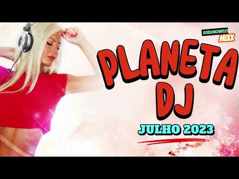 PLANETA DJ JULHO 2023
