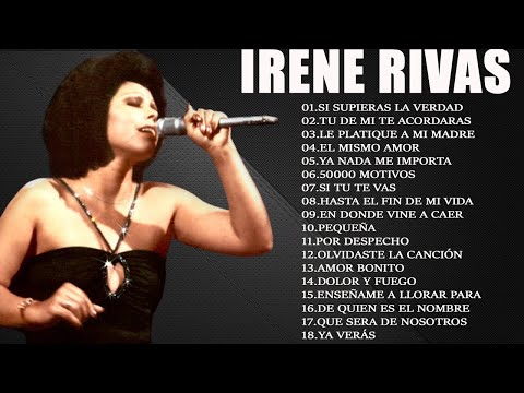 Irene Rivas 20Grandes Exitos Inolvidables - Irene Rivas Exitos Sus Mejores Canciones