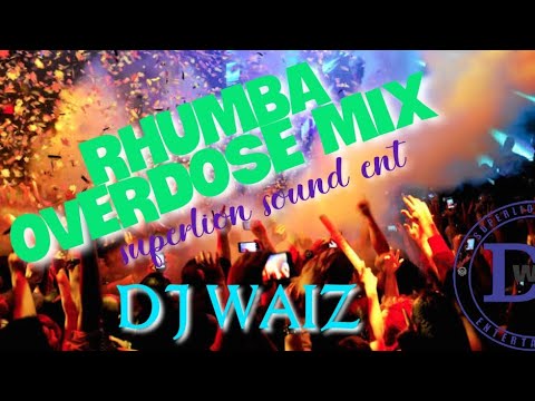 MODERN RHUMBA_OVERDOSE_DJ_WAIZ_SUPERLION_ENT|fally ipupa |koffi|ferre|fayatess_tell;0700851293