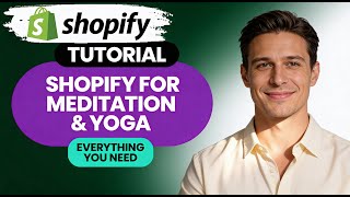 How to Use Shopify for Meditation & Yoga Everything You Need to Know!