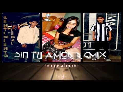 Sin tu amor Remix - Zonik ft Toner ft Jeylove (Sentimiento Legal) 2014