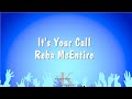 It's Your Call - Reba McEntire (Karaoke Version)