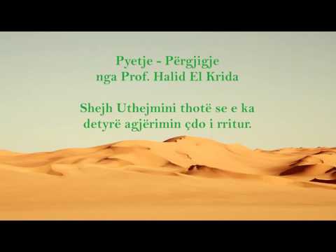 Shejh Uthejmini thotë se e ka detyrë