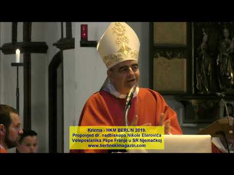 Krizma Berlin 2019 - Propovjed nadbiskupa Nikole Eterovića- HKM Berlin