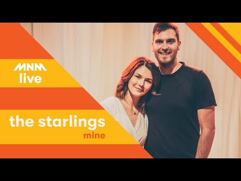 MNM LIVE: The Starlings - Mine