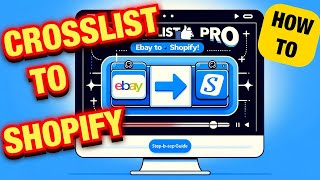 Crosslist in Bulk From eBay to Shopify With List Perfectly