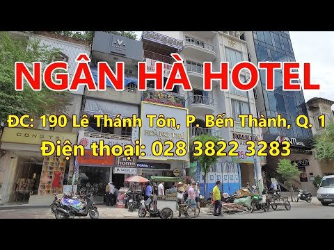 Khách Sạn Ngân Hà 190 Lê Thánh Tôn Quận 1 Sài Gòn (Gần Chợ Bến Thành)
