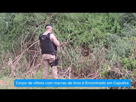 Corpo de vítima com marcas de tiros é encontrado em Caputira