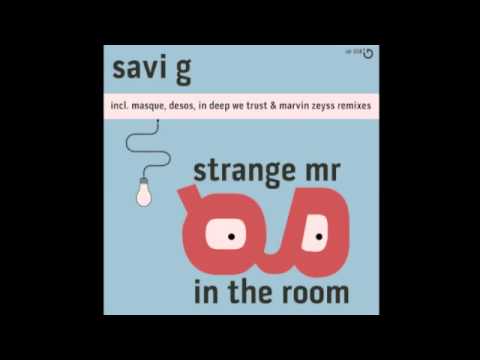 Savi G - Strange Mr G In The Room (Marvin Zeyss Remix)