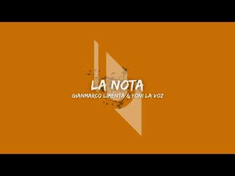 Gianmarco Limenta Feat. Yoni La Voz - La Nota (Original Mix)