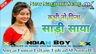 thumb for Singar Pritam Kumar  // Kabhi To Pindh Sadi Saya // New Nagpuri Video Song 2022 //