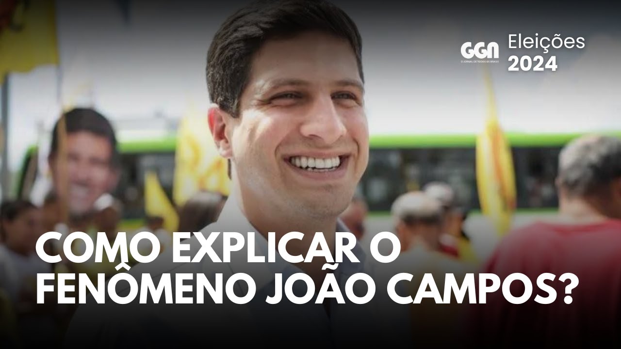 Como explicar o fenômeno João Campos(PSB) em Recife