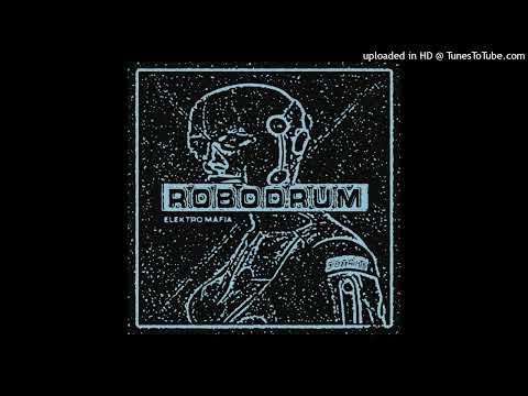 Robodrum - Elektro Mafia