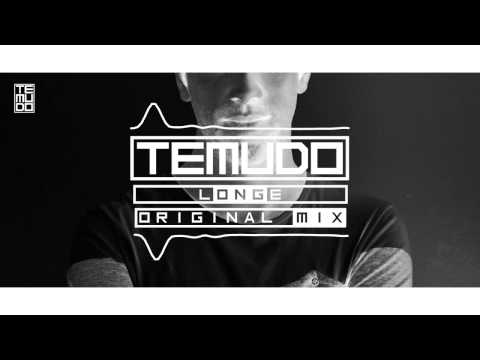 Temudo - Longe (Original Mix)