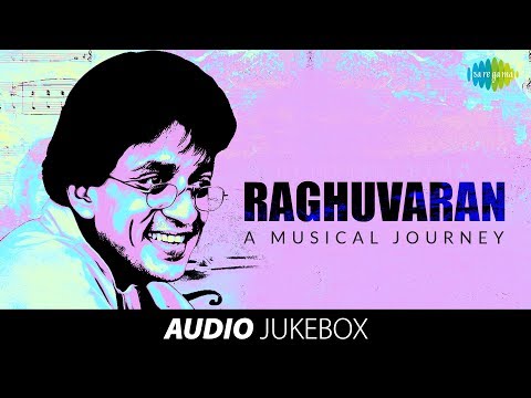 RAGHUVARAN - A Musical Journey | Audio Jukebox | English Album | HD Songs