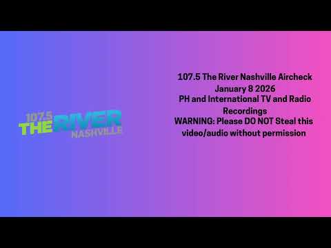 107.5 The River Nashville Aircheck January 8 2026