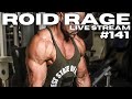 ROID RAGE LIVE STREAM 141 | BUMSTEAD ONLY 500MG TEST? | CAN YOU USE LOWER DOSES AFTER BIG DOSES?