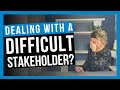 How To Manage Difficult Stakeholders 6 COMMON CHALLENGES
