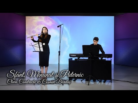 SFÂNT, MINUNAT ȘI PUTERNIC  / Clara Condrache si Cosmin Bardaș - AZSMR
