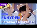 [LIVE] ENHYPEN(엔하이픈) - ParadoXXX Invasion | 엔진을 빽으로.. 세상과 맞짱 뜬다.. 👊 | 플리예고L