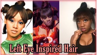 Left Eye (TLC) Inspired Hairstyle (ON NATURAL HAIR)