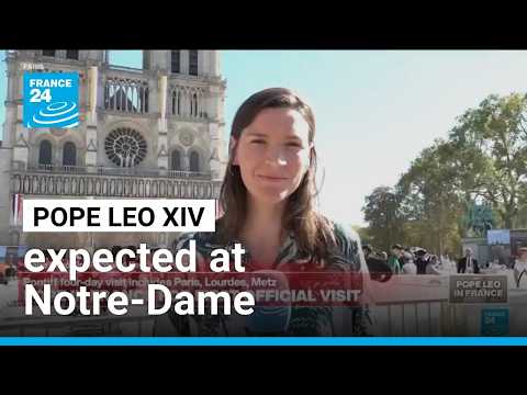 Paris: Pope Leo XIV expected at UNESCO and Notre-Dame
