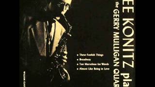 Lee Konitz with Gerry Mulligan Quartet - Almost Like Being in Love