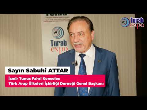 Sayın Sabuhi ATTAR - İzmir Tunu Fahri Konsolos ve Türk Arap Ülkeleri İşbirliği Derneği Genel Başkanı
