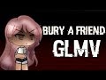 {FLASH WARNING} bury a friend GLMV {FLASH WARNING} bury a friend GLMV