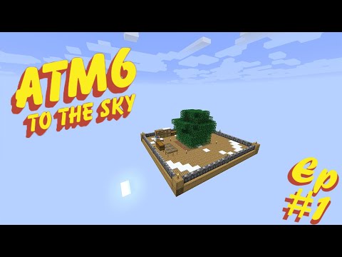 ATM6 - To the Sky! Episode 1 - Getting Started