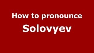 How to pronounce Solovyev