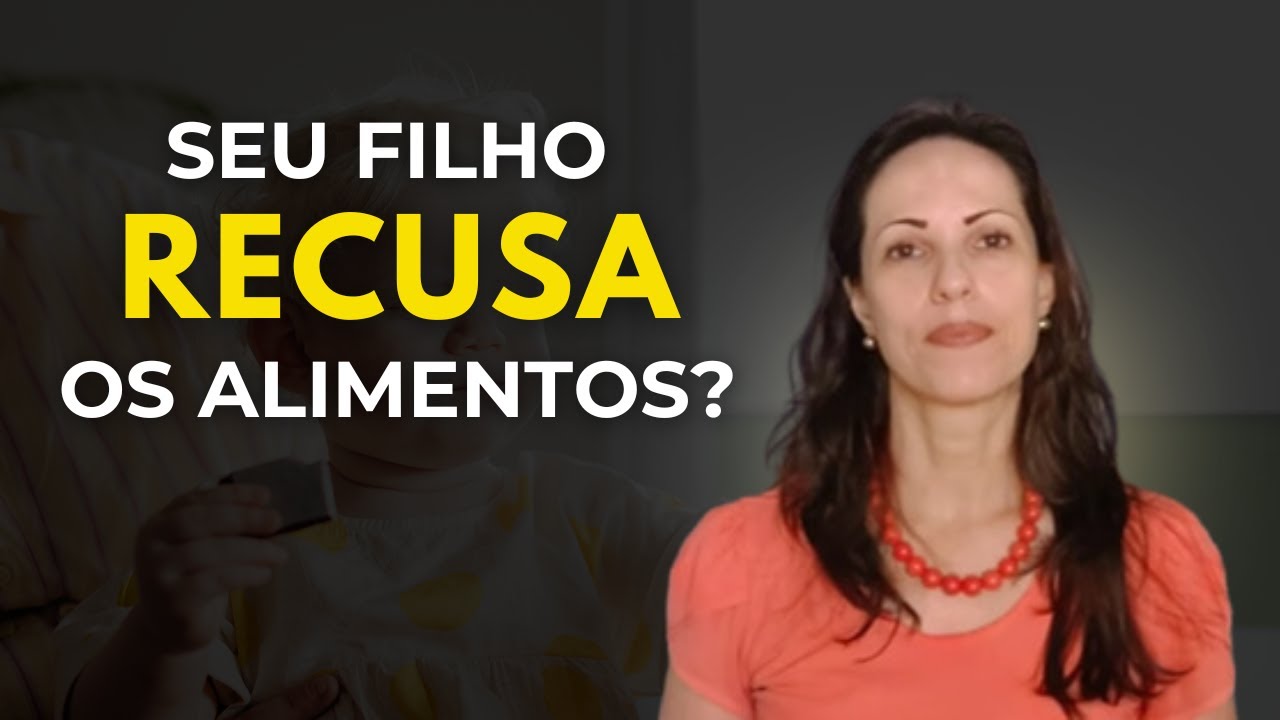 O QUE FAZER QUANDO SEU FILHO RECUSA TODO TIPO DE ALIMENTO