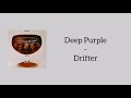 Deep Purple - Drifter (Lyrics)