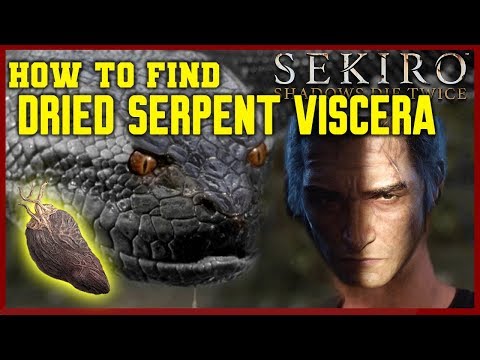 Dried Serpent Viscera in 10 easy steps!! Sekiro Shadows Die Twice