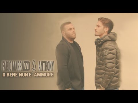 Fabio Marrazzo Ft. Anthony - O Bene Nun E' Ammore (Video Ufficiale 2017)