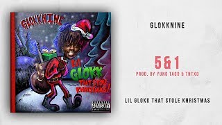 GlokkNine - 5&1 (Lil Glokk That Stole Khristmas)